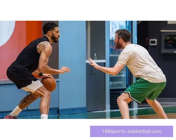 武切维奇手指骨折休整一个月后复出 布朗塔图姆迎来新帮手助力球队